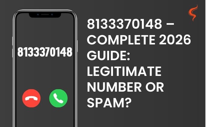 8133370148 – Complete 2026 Guide: Legitimate Number or Spam?