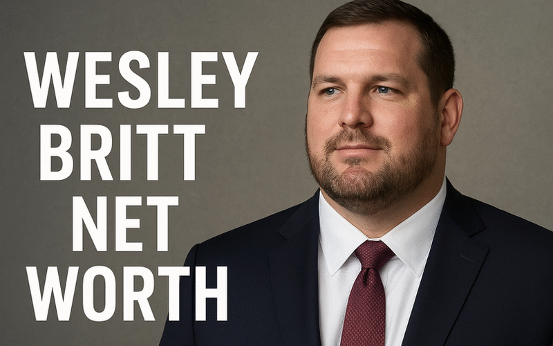 Wesley Britt Net Worth in 2025: Career, Earnings, and Financial Insights