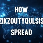 How Zikzoutyqulsis Spread: The Complete Analysis