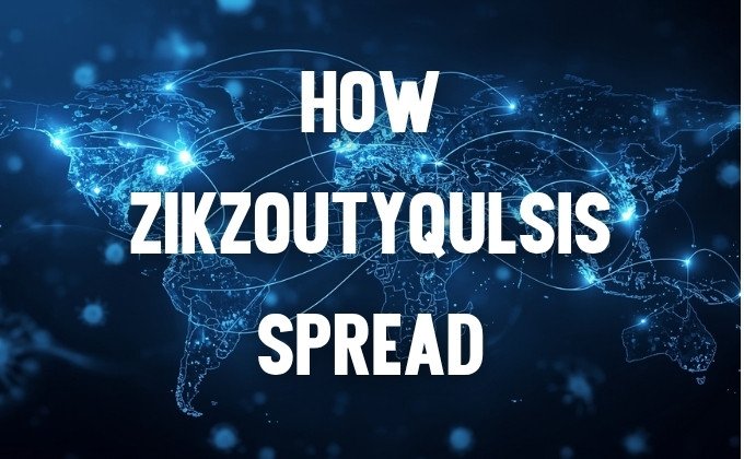 How Zikzoutyqulsis Spread: The Complete Analysis