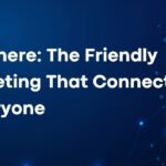 Hi There: The Friendly Greeting That Connects Everyone