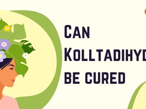 Can Kolltadihydo Be Cured? The Causes, Symptoms, and Treatments